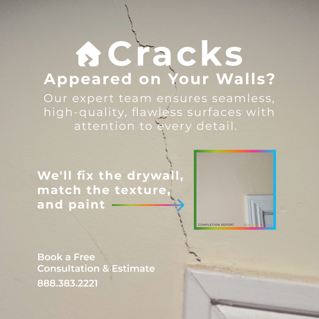 Address wall cracks with our expert team's precise repair, texturing, and painting services, and take advantage of our Free Consultation & Estimate along with our Touch-Up DIY Kit.
